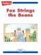 Fox Strings the Beans