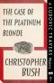 The Case of the Platinum Blonde_A Ludovic Travers Mystery