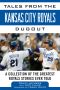 Tales From the Kansas City Royals Dugout · A Collection of the Greatest Royals Stories Ever Told