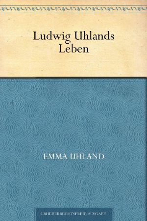 Ludwig Uhlands Leben