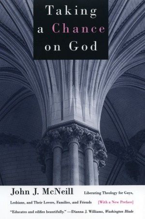 Taking a Chance on God · Liberating Theology for Gays, Lesbians, and Their Lovers, Families, and Friends