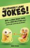 Hilariously Lame Jokes!
