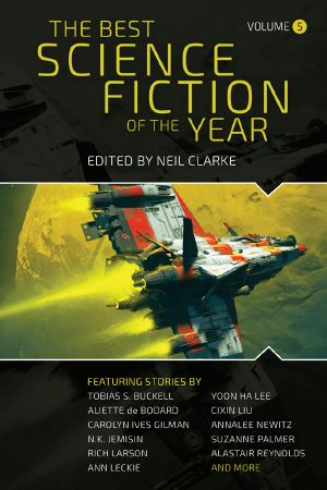 The Best Science Fiction of the Year Volume 5