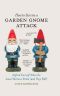 How to Survive a Garden Gnome Attack · Defend Yourself When the Lawn Warriors Strike (And They Will)