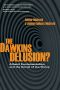 The Dawkins Delusion?