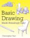 Basic Drawing Made Amazingly Easy