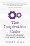 The Inspiration Code · Secrets of Unlocking Your People's Potential