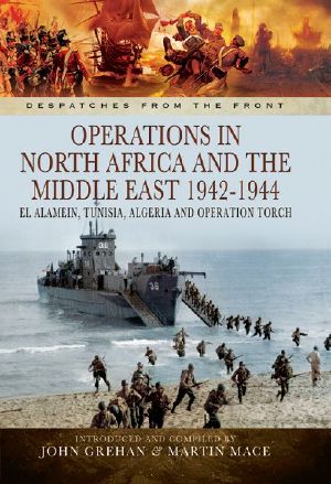 Operations in North Africa and the Middle East 1942-1944 · El Alamein, Tunisia, Algeria and Operation Torch