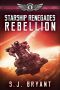 Rebellion · Starship Renegades, #9