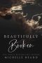 Beautifully Broken