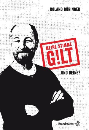 Meine Stimme gilt! · Und Deine?