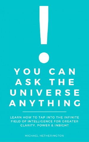 You Can Ask the Universe Anything