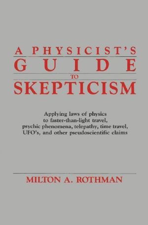 A Physicist's Guide to Skepticisim