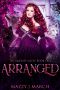 Arranged (The Queen's Mates Book 1)