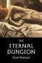 The Eternal Dungeon · A Turn-Of-The-Century Toughs Omnibus of Historical Fantasy Novels