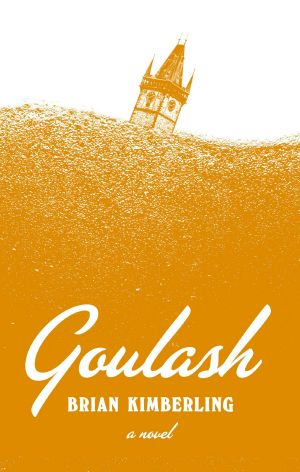 Goulash, A Novel