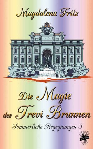 Die Magie des Trevi-Brunnen (Sommerliche Begegnungen 3) (German Edition)