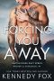 Forcing You Away (Archer & Everleigh, #1) (Lawton Ridge Duet Series Book 5)