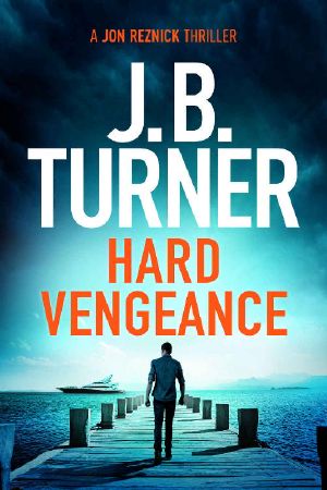 Hard Vengeance (A Jon Reznick Thriller)
