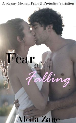 Fear of Falling: A Steamy Modern Pride and Prejudice Variation