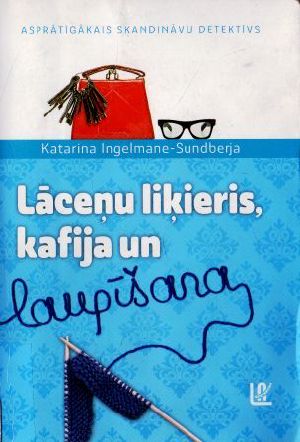 Lāceņu liķieris, kafija un laupīšana