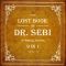 Dr. Sebi Books: The Lost Book of Dr. Sebi 9 in 1: Sebi Teachings, Alkaline Diets, Nutrition, Health, Food List, Recipes, Meal Plan and More...