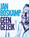 Jan Boskamp Geen gezeik