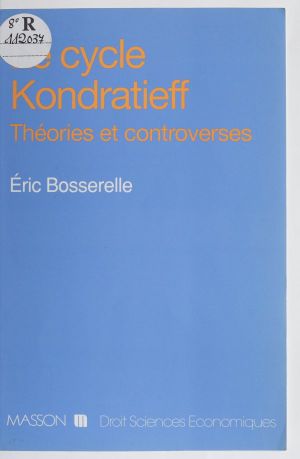 Le Cycle Kondratieff, Théories et controverses