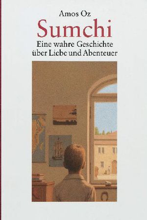 Sumchi · Eine wahre Geschichte über Liebe und Abenteuer