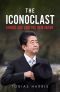 The Iconoclast · Shinzo Abe and the New Japan
