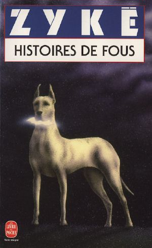 Histoires de fous