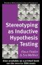 Stereotyping as Inductive Hypothesis Testing