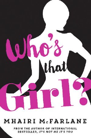 Who’s That Girl? · A Laugh-Out-Loud Sparky Romcom!