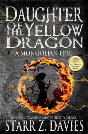 Daughter of the Yellow Dragon: A Mongolian Epic (Fractured Empire Book 1)