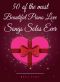 50 OF THE MOST BEAUTIFUL PIANO LOVE SONGS SOLOS EVER