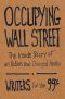 Occupying Wall Street · the Inside Story of an Action That Changed America