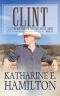 Clint : The Brother's of Hastings Ranch Series: Book 6 (The Brothers of Hastings Ranch)