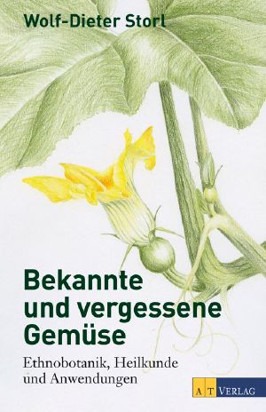 Bekannte und vergessene Gemüse