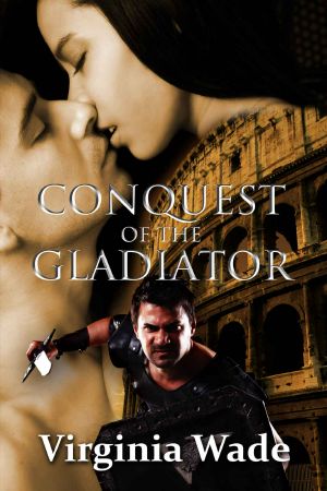 Conquest of the Gladiator (An Erotic Romance)