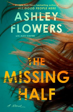 The Missing Half, A Novel