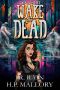 Wake the Dead: A Paranormal Women's Fiction Novel (Gwen's Ghosts Book 6)