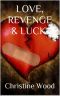 Love Revenge & Luck