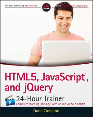 HTML5, JavaScript, and jQuery 24-Hour Trainer, First Edition