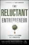 The Reluctant Entrepreneur · Turning Dreams Into Profits