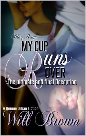 My Cup Runs Over · the Ultimate and Final Deception