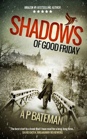 Shadows of Good Friday (Alex King Book 3)