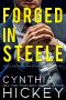 Forged in Steele · A Clean Billionaire Romantic Suspense (Brothers Steele Book 3)