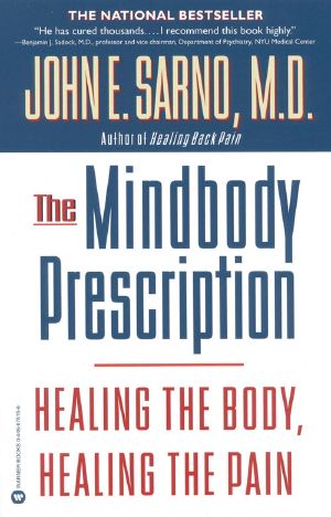 The Mindbody Prescription · Healing the Body, Healing the Pain