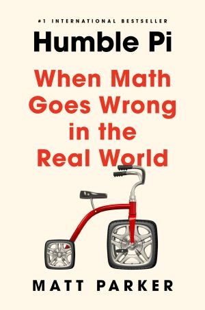 Humble Pi, When Math Goes Wrong in the Real World