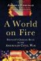 A World on Fire · Britain's Crucial Role in the American Civil War